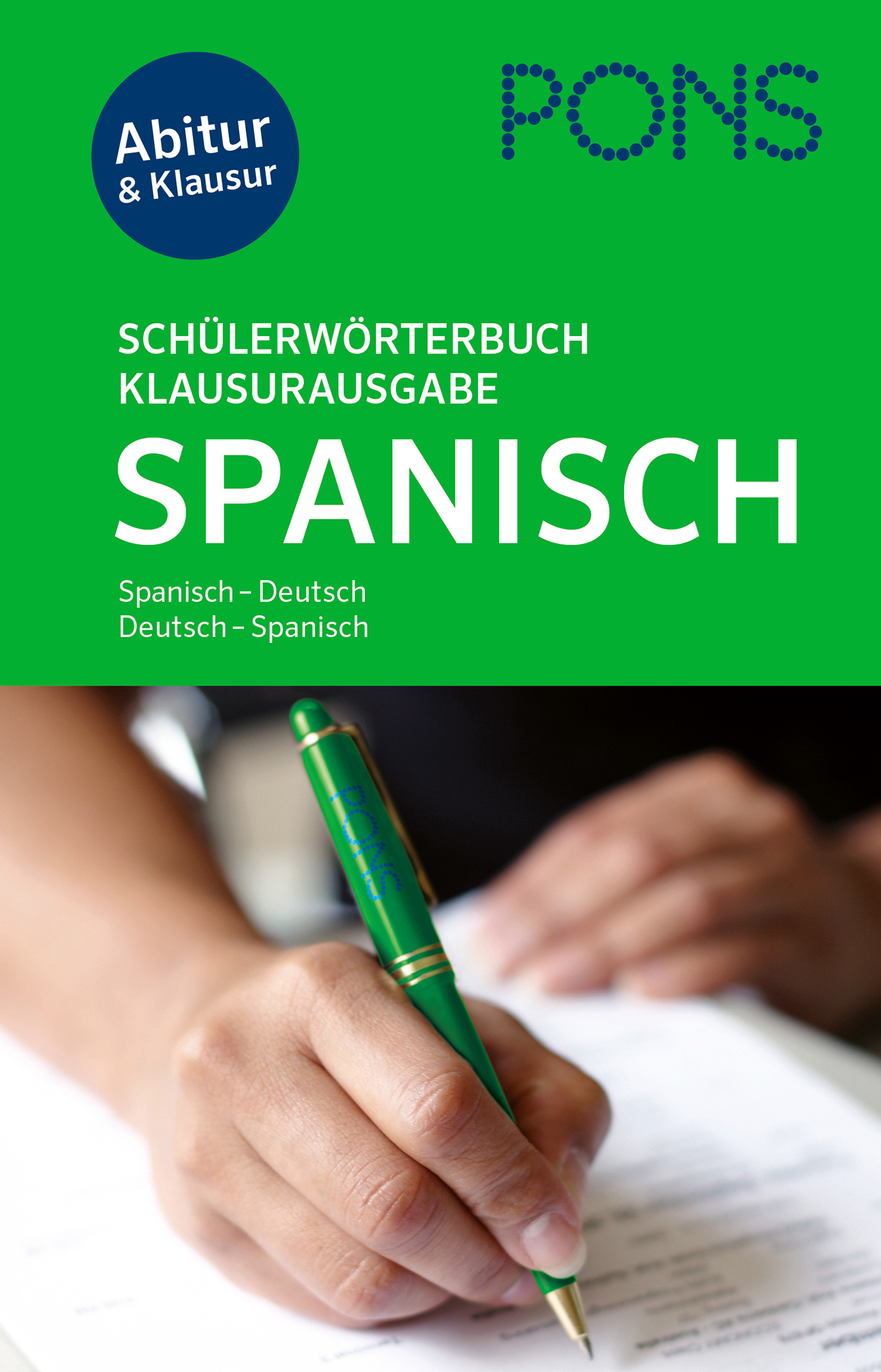 Umschlag eines deutsch-spanischen Schülerwörterbuchs mit dem Titel Spanisch von PONS, das eine Hand zeigt, die einen grünen Stift hält und auf Papier schreibt.