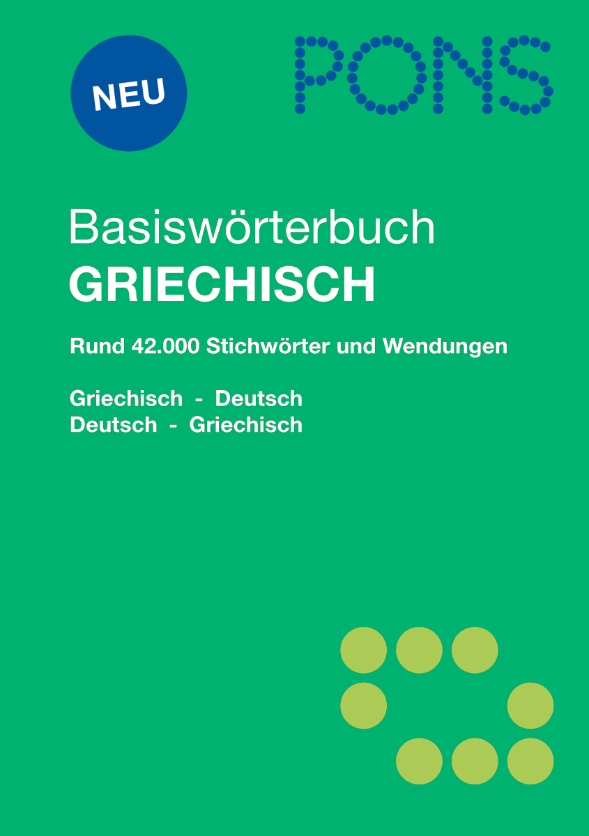 PONS Basiswörterbuch Griechisch Umschlag des PONS Basiswörterbuch Griechisch mit deutschem Text und grünem Hintergrund mit blauen und gelben Designelementen.