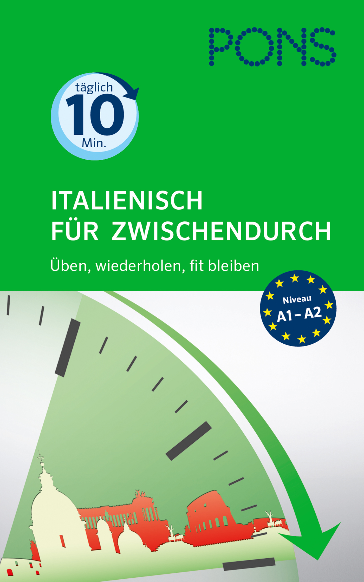 Buchumschlag in Deutsch mit dem Titel Italienisch für Zwischendurch mit Uhrgrafik, Wahrzeichen der Stadt und Beschriftungen für 10 Minuten täglich und Sprachniveau A1-A2.