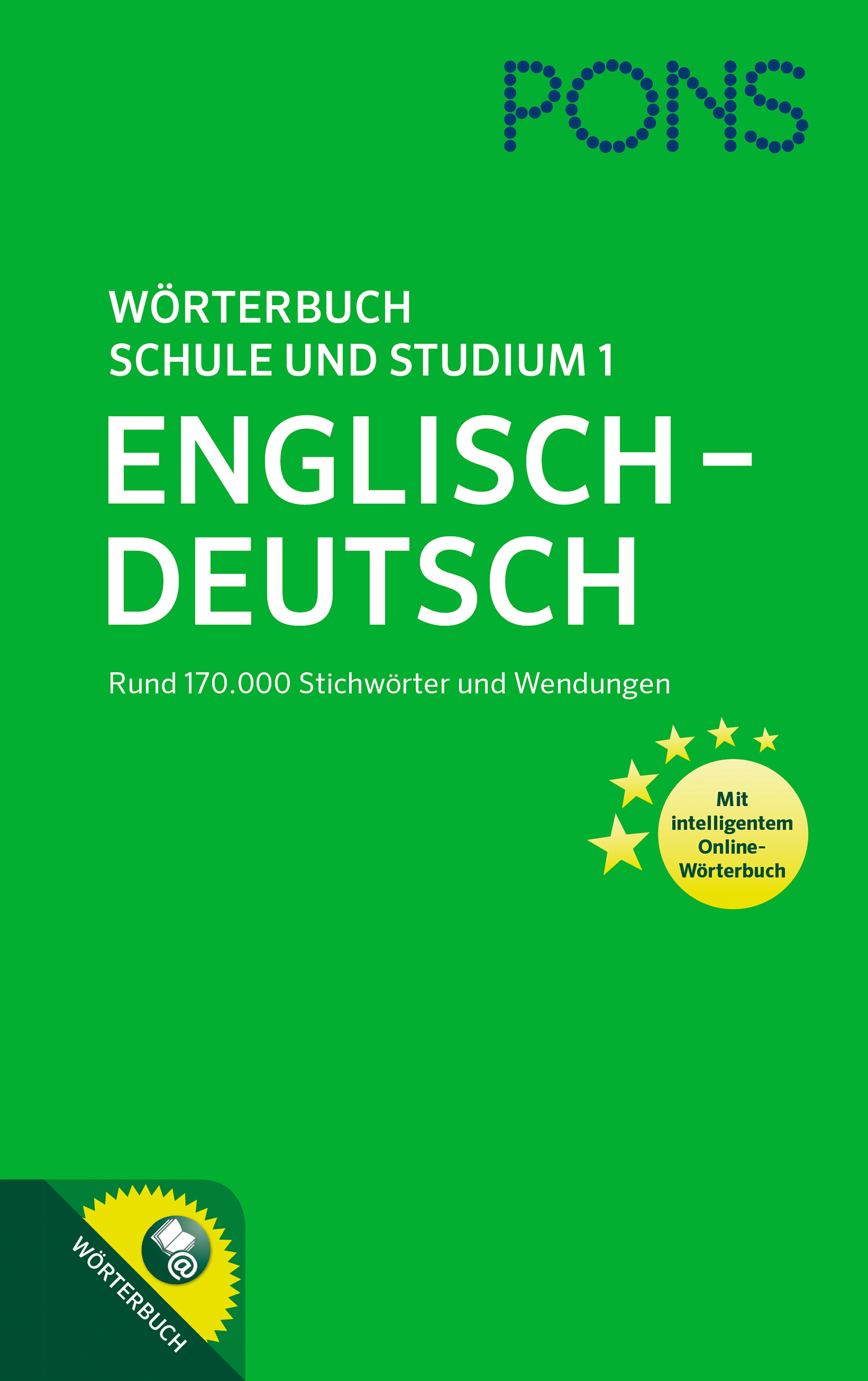 Cover eines PONS Englisch-Deutsch-Wörterbuchs für Schule und Studium mit rund 170.000 Einträgen und einem intelligenten Online-Wörterbuch.