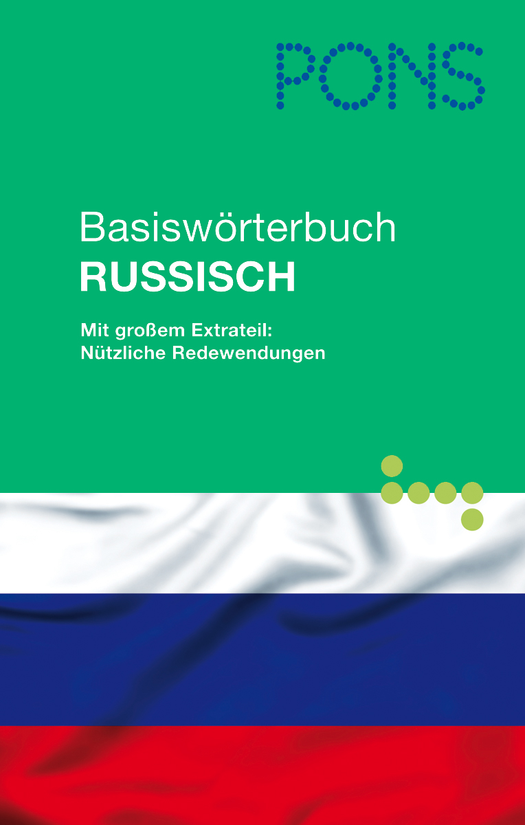 PONS Basiswörterbuch Russisch für unterwegs, Alltag und Beruf PONS Basiswörterbuch Russisch für unterwegs, Alltag und Beruf