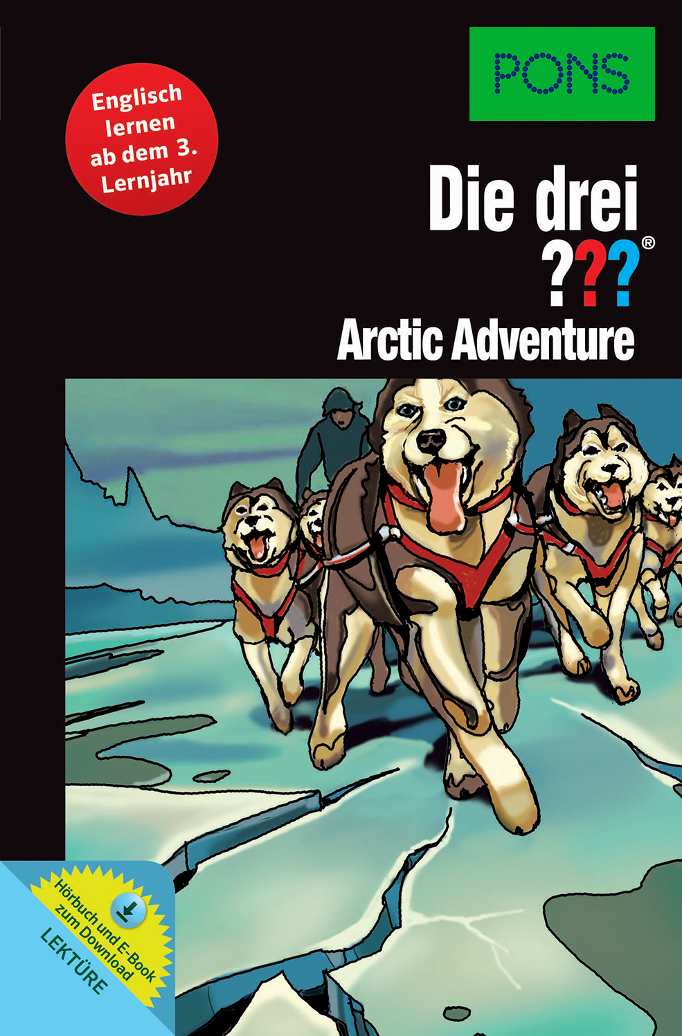Das Buchcover zeigt ein Schlittenhundegespann, das über zerbrochenes Eis läuft, mit einer Person dahinter. Der Titel lautet Die drei ?? Arktische Abenteuer.