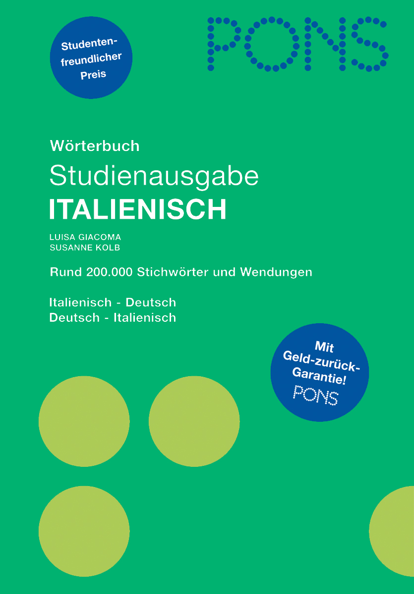 PONS Wörterbuch Studienausgabe Italienisch für Schule und Studium PONS Wörterbuch Studienausgabe Italienisch für Schule und Studium