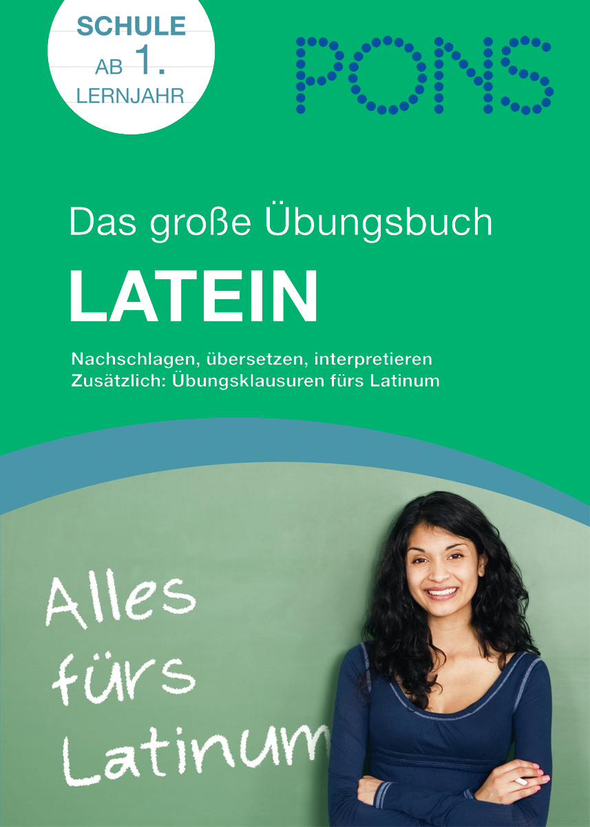 PONS Das Große Übungsbuch Latein Umschlag eines deutschen Latein-Heftes mit dem Titel Das große Übungsbuch Latein mit einer lächelnden jungen Frau, die vor einer Kreidetafel steht.