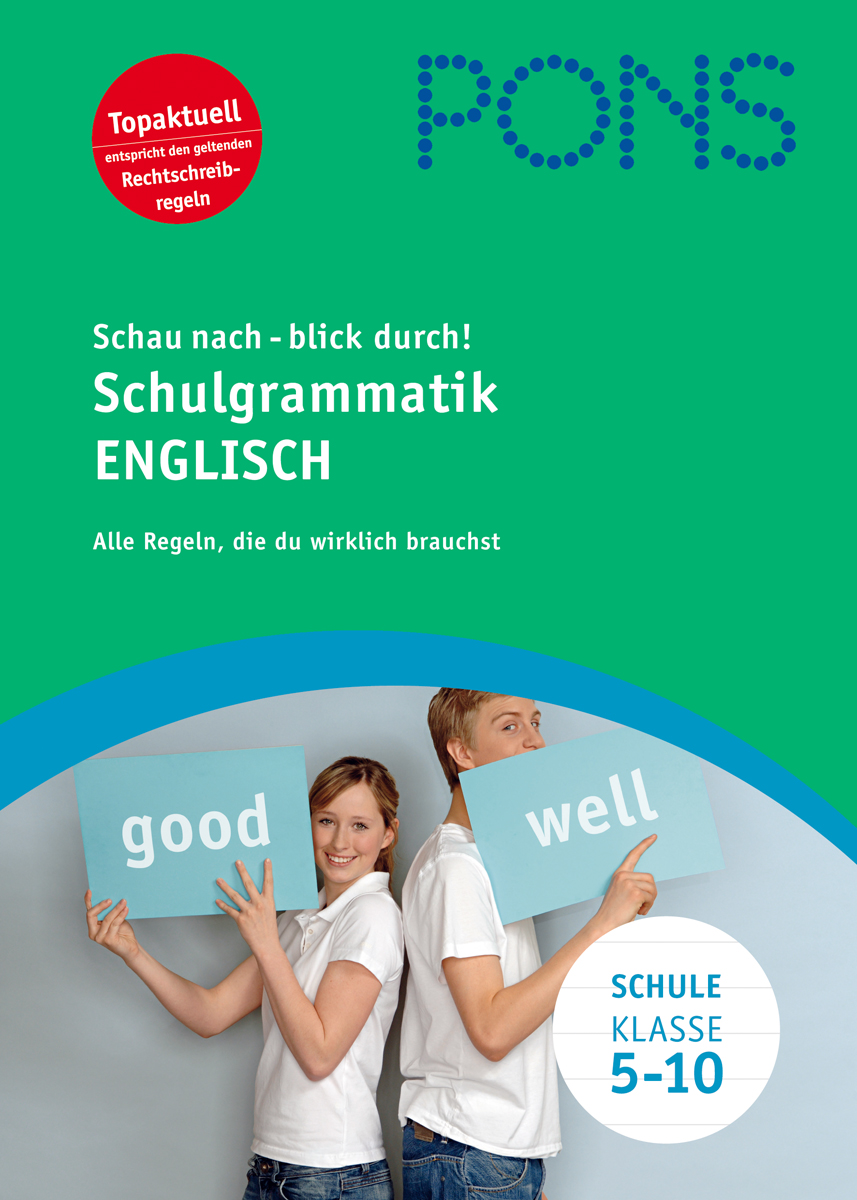 Umschlag eines deutsch-englischen Grammatikbuchs für die Schulklassen 5-10, das zwei Schüler zeigt, die Schilder mit den Worten good und well halten, mit dem Titel Schulgrammatik Englisch.