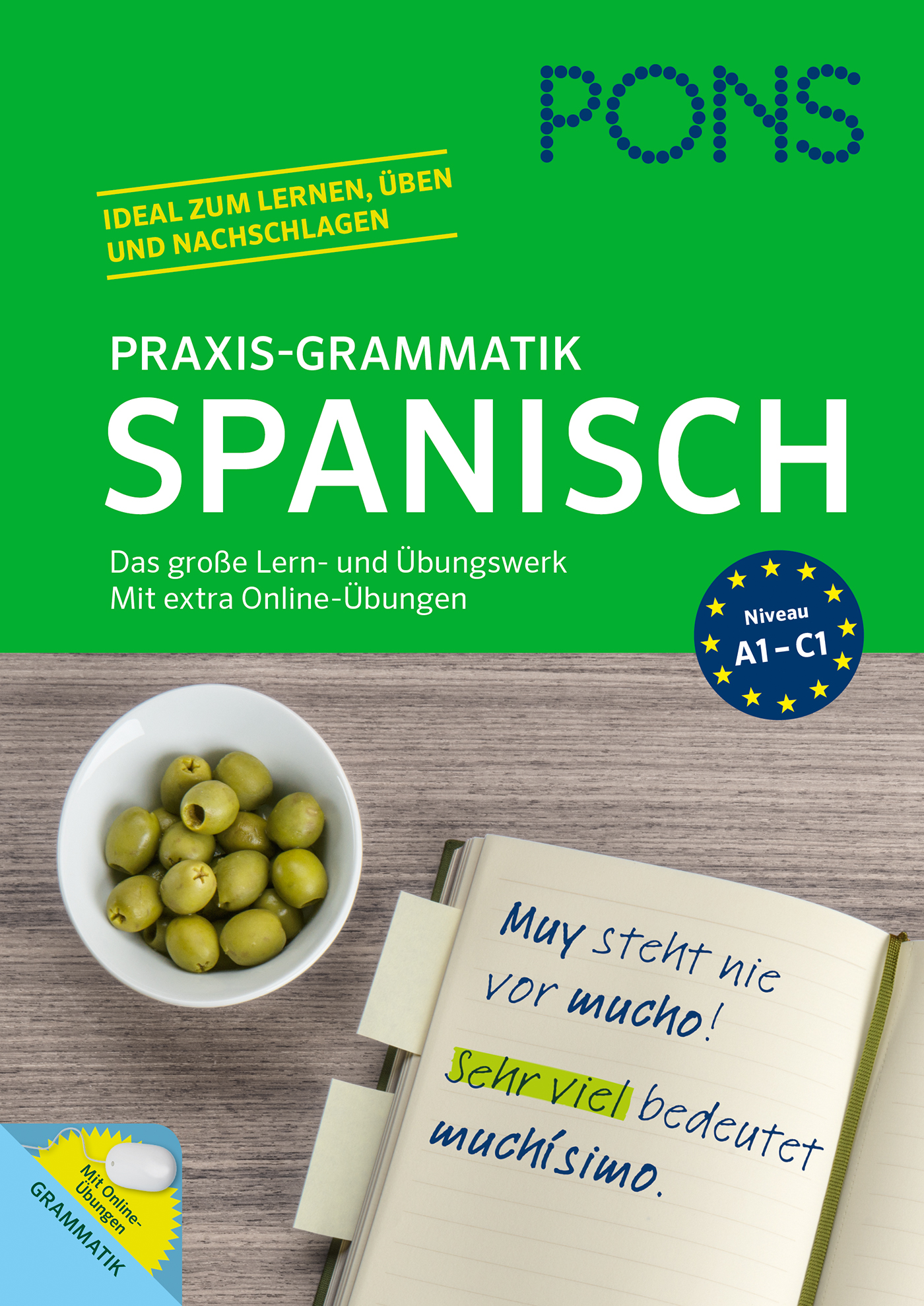 Umschlag eines deutschsprachigen spanischen Grammatikbuchs von PONS mit einer Schale grüner Oliven, einem Notizbuch und handgeschriebenen spanischen Beispielen.