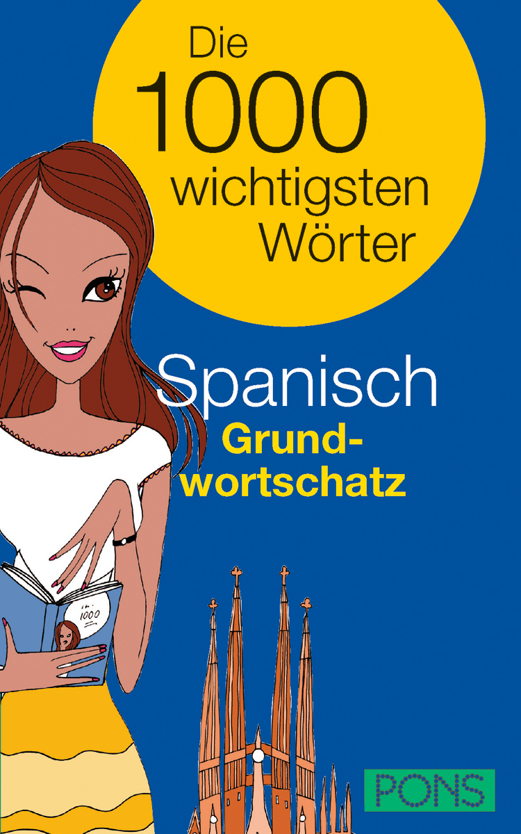 Buchumschlag mit dem Text Die 1000 wichtigsten Wörter Spanisch Grundwortschatz mit einer illustrierten Frau, die ein Buch hält, und einer Abbildung einer Kathedrale.
