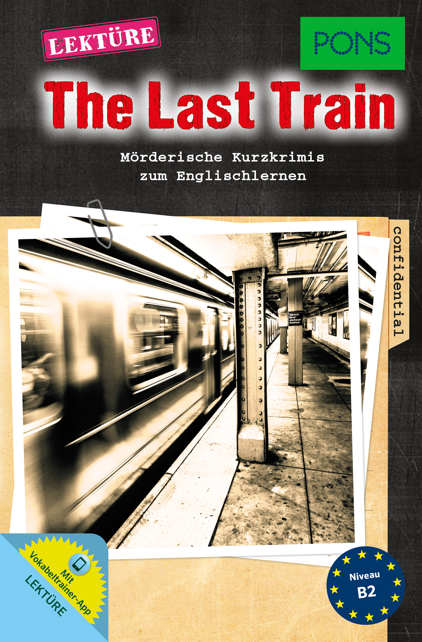 Buchumschlag von The Last Train mit einem unscharfen Schwarz-Weiß-Foto einer U-Bahn-Station mit fahrendem Zug; deutscher und englischer Text über englische Krimis für Lernende, Niveau B2.
