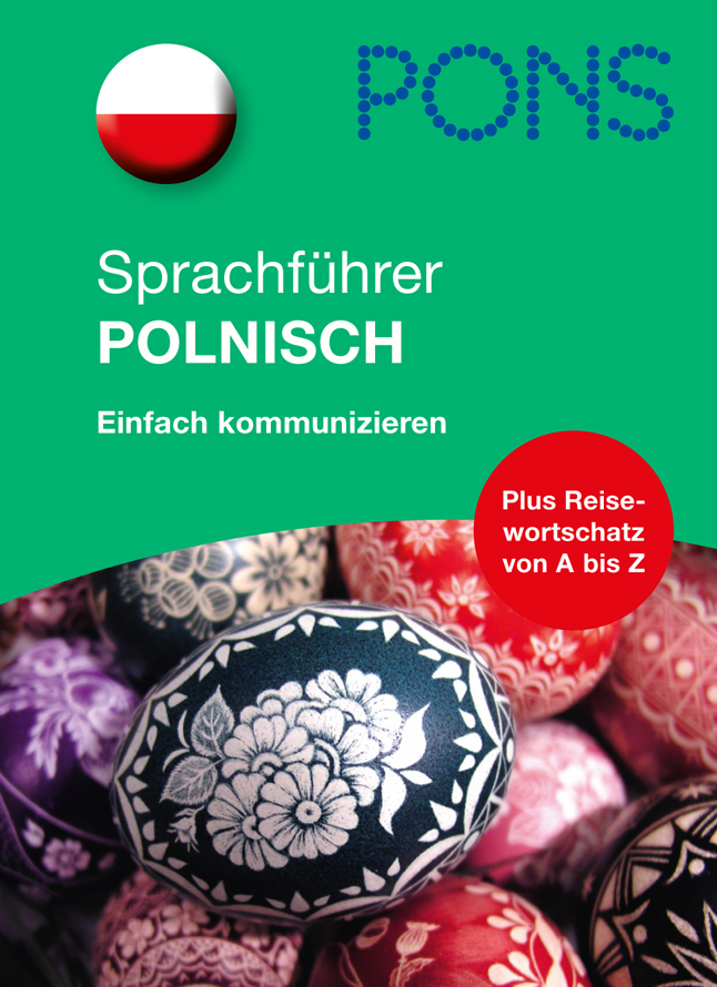 PONS Sprachführer Polnisch Umschlag eines deutsch-polnischen Sprachführers mit dekorierten Ostereiern und der polnischen Flagge, mit Text zur Förderung der einfachen Kommunikation und des Reisewortschatzes.