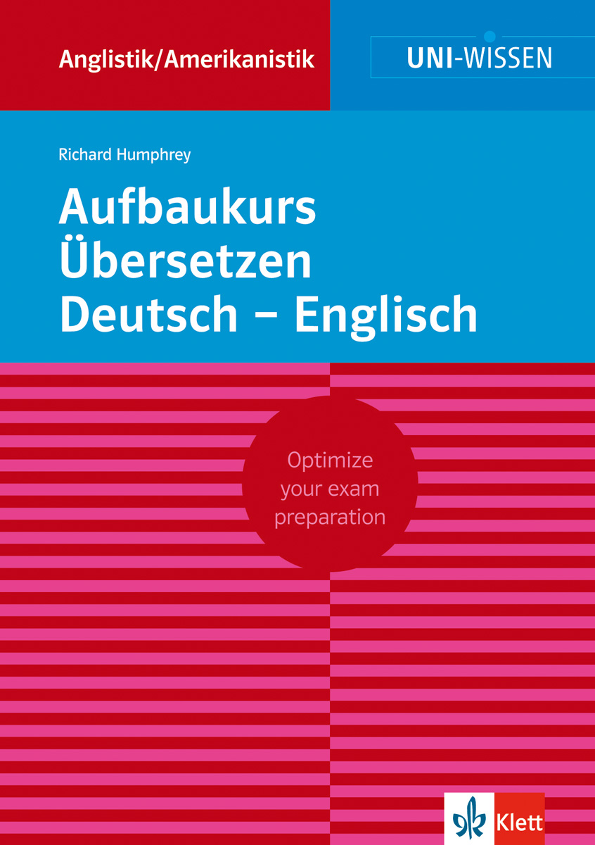 Buchumschlag für Aufbaukurs Übersetzen Deutsch - Englisch von Richard Humphrey, mit roten und blauen Abschnitten mit horizontalen Streifen und dem Logo des Klett-Verlags.