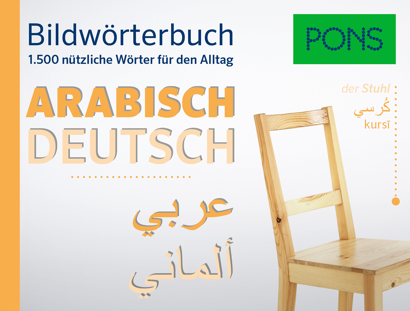 Umschlag eines deutsch-arabischen Bildwörterbuchs mit einem Holzstuhl und Text in Deutsch und Arabisch über Alltagsvokabeln, mit dem PONS-Logo in der rechten oberen Ecke.