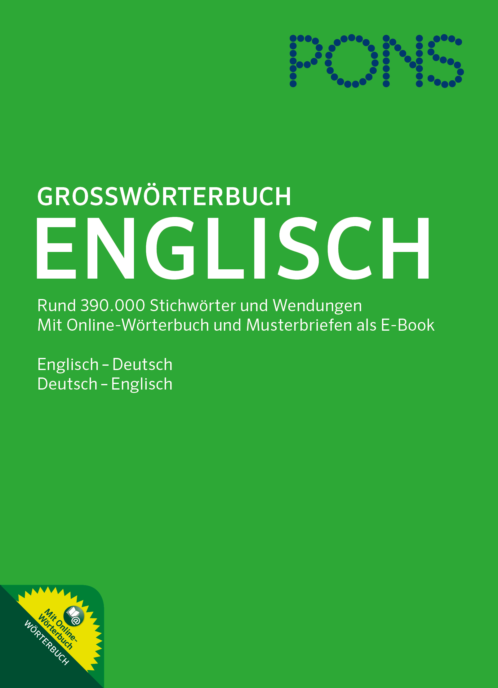 Grüner Umschlag des PONS Großwörterbuchs Englisch, einem deutsch-englischen und englisch-deutschen Wörterbuch mit über 390.000 Einträgen und Online-Ressourcen.