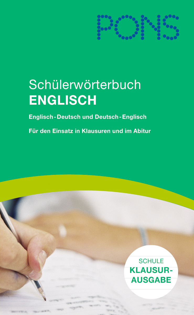 PONS Schülerwörterbuch Englisch für die Schule, Klausurausgabe Rheinland-Pfalz Umschlag des PONS Schülerwörterbuchs Englisch, mit grünem und blauem Design mit Text und einer Nahaufnahme einer Person, die auf Papier schreibt.