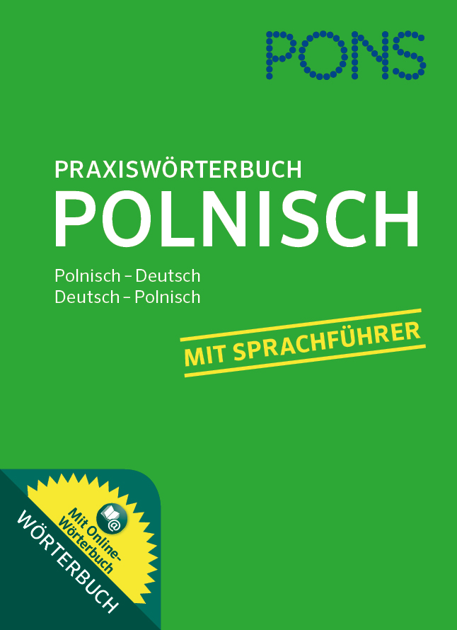 Grüner Einband eines deutsch-polnischen Praxiswörterbuchs von PONS mit dem Titel PRAXISWÖRTERBUCH POLNISCH und einem gelben Banner mit der Aufschrift MIT SPRACHFÜHRER.