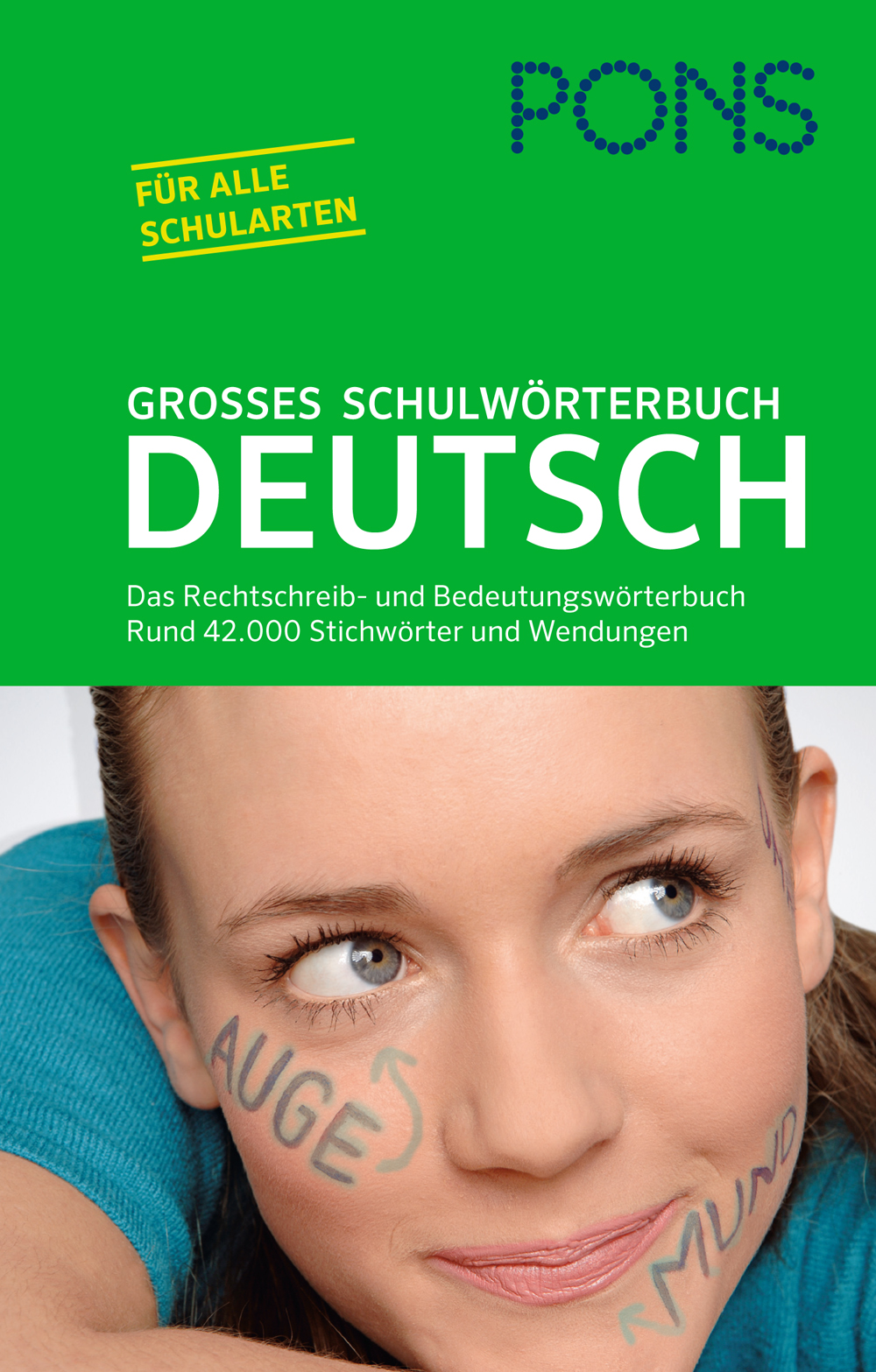 PONS Großes Schulwörterbuch Deutsch für Rheinland-Pfalz Umschlag eines großen Schulwörterbuchs Deutsch mit Text auf grünem Hintergrund und einem Mädchengesicht darunter, beschriftet mit den Wörtern Auge und Mund.