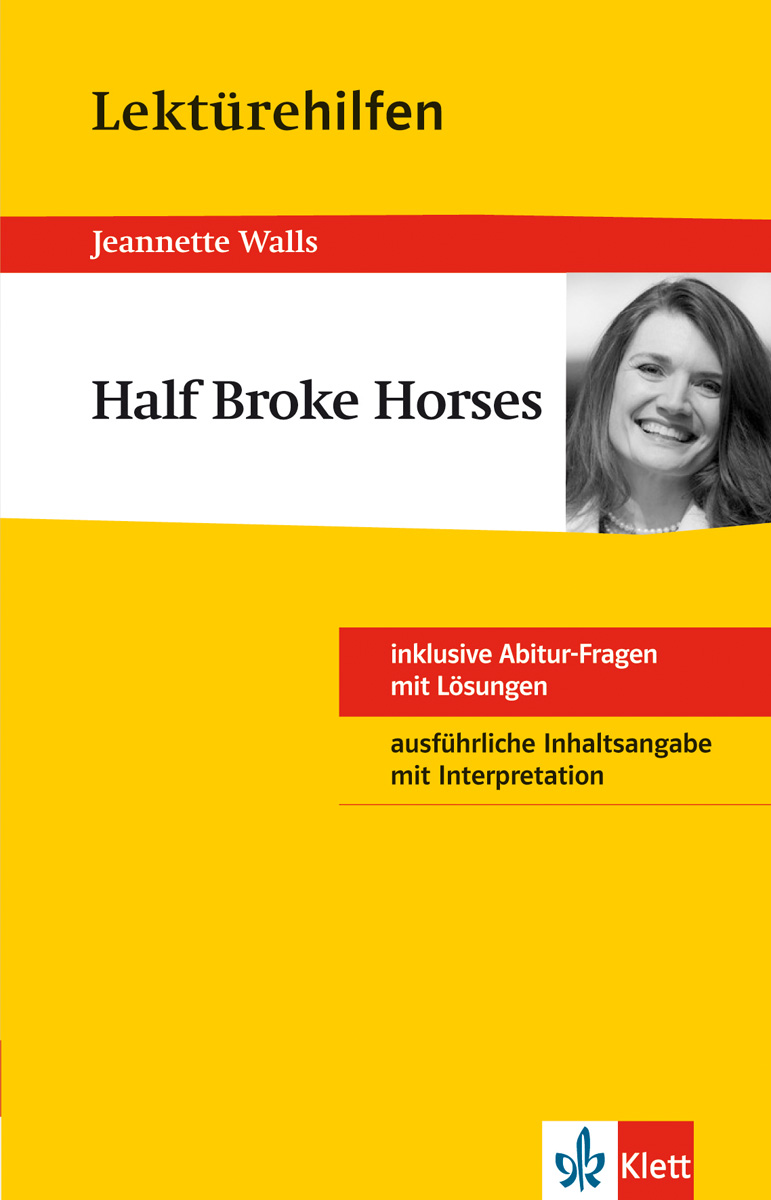 Buchumschlag von Half Broke Horses von Jeannette Walls mit dem Schwarz-Weiß-Foto einer lächelnden Frau und einer gelb-roten Gestaltung mit Angaben zur Studienhilfe in deutscher Sprache.