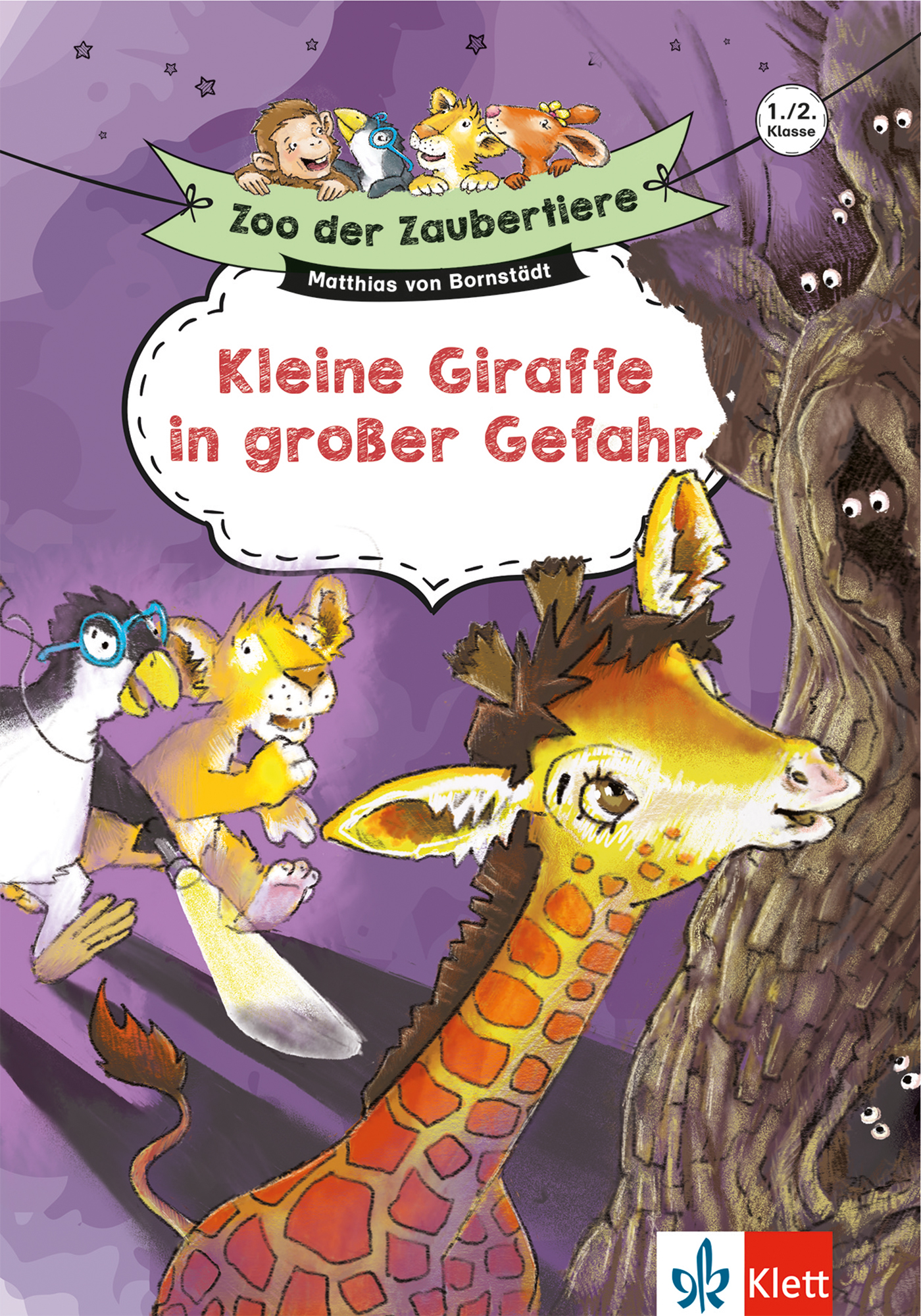 Klett Zoo der Zaubertiere: Kleine Giraffe in großer Gefahr 1./2. Klasse