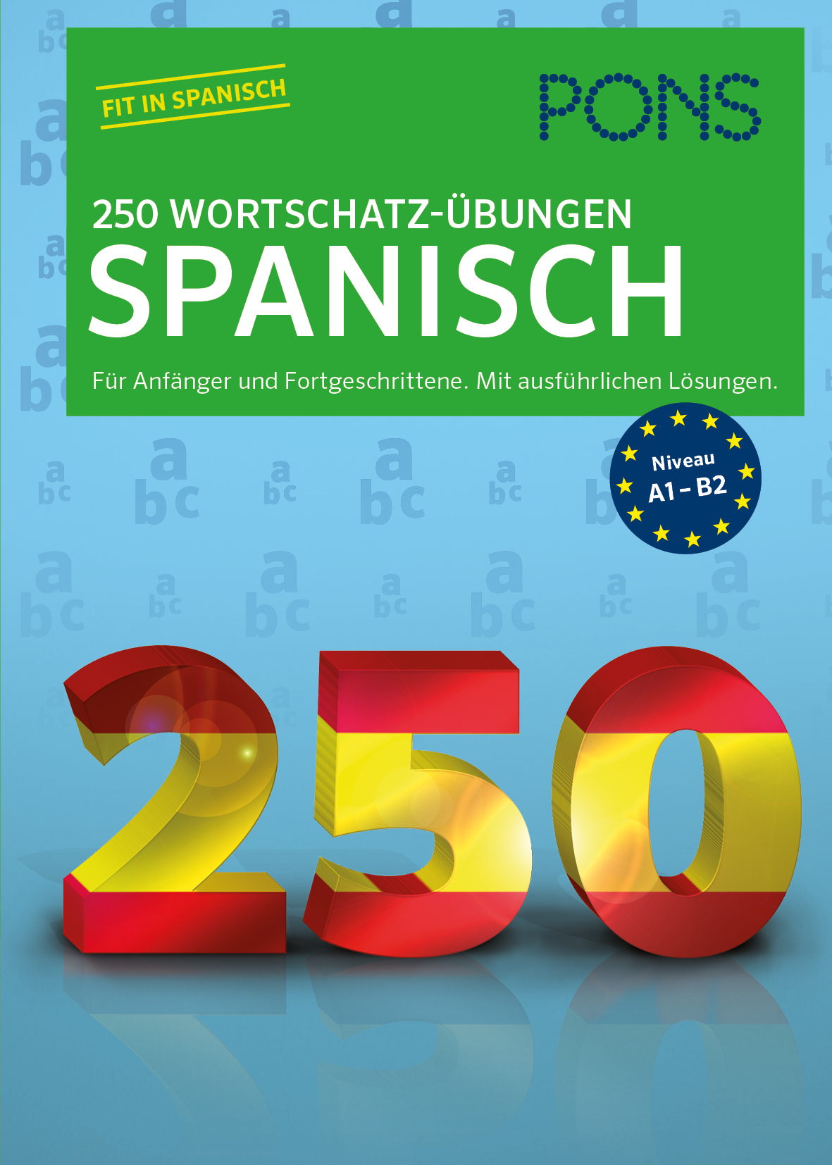 PONS 250 Wortschatz-Übungen Spanisch