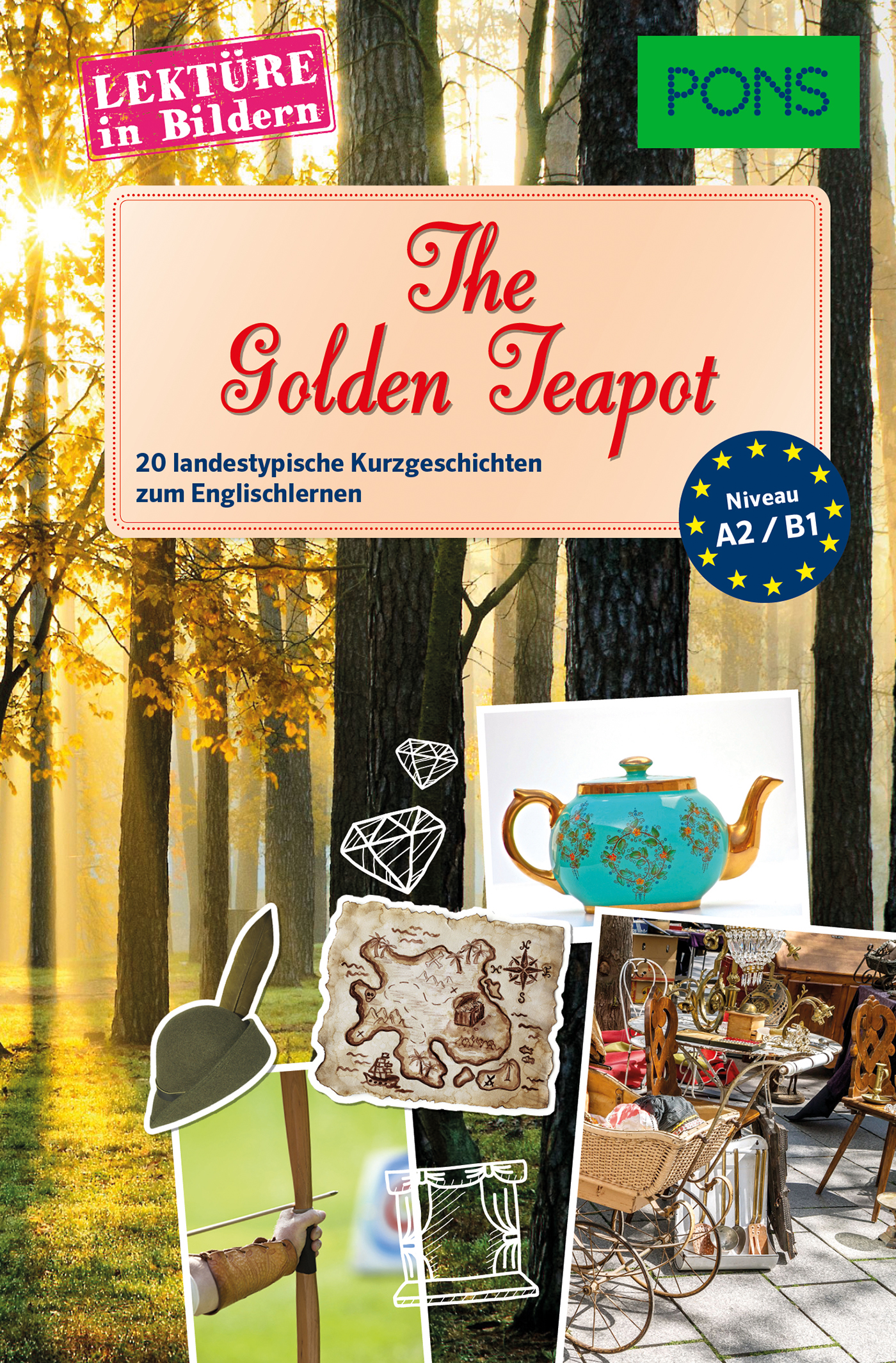 Buchumschlag mit dem Titel The Golden Teapot (Die goldene Teekanne) mit verschiedenen britischen Gegenständen, einer Teekanne und Illustrationen vor einem sonnenbeschienenen Waldhintergrund. Der Text ist auf Deutsch und Englisch.