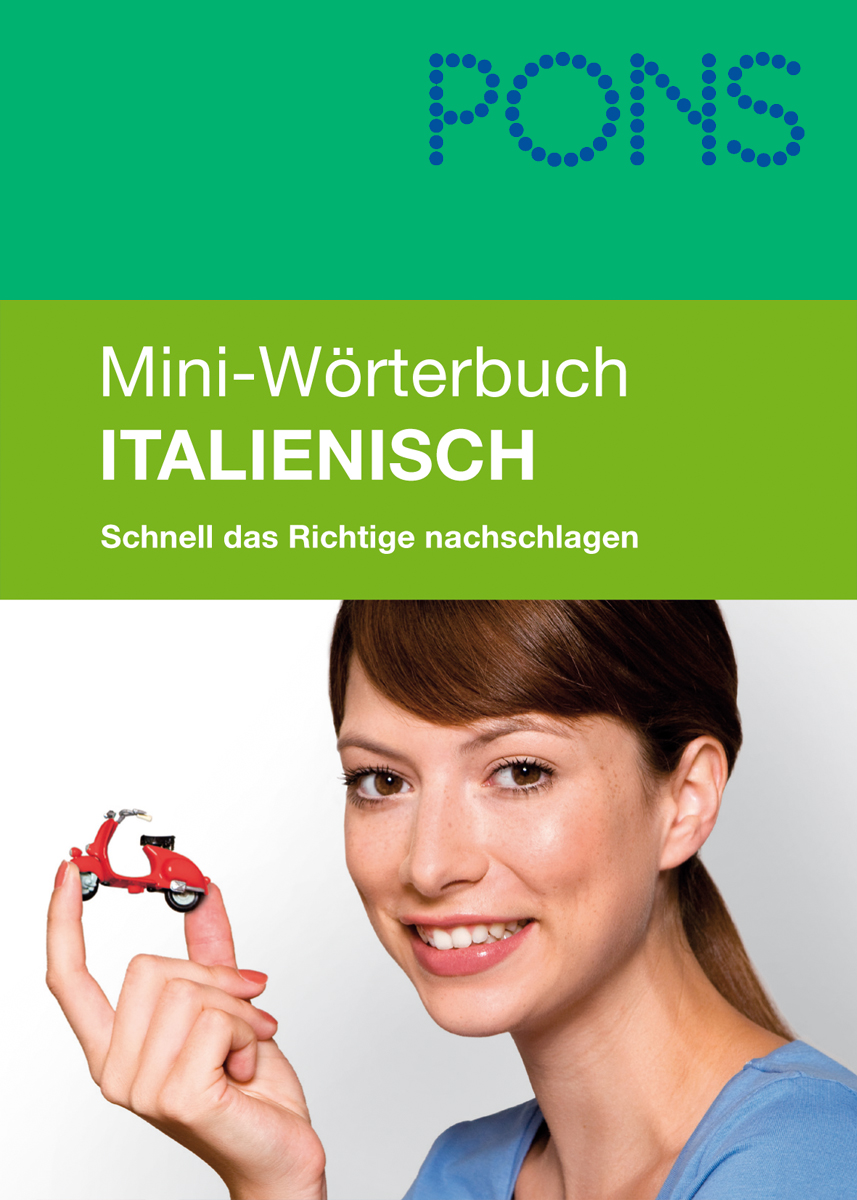 Eine Frau lächelt und hält ein kleines rotes Rollermodell in der Hand; auf dem Umschlag stehen der Titel Mini-Wörterbuch Italienisch und das PONS-Logo.