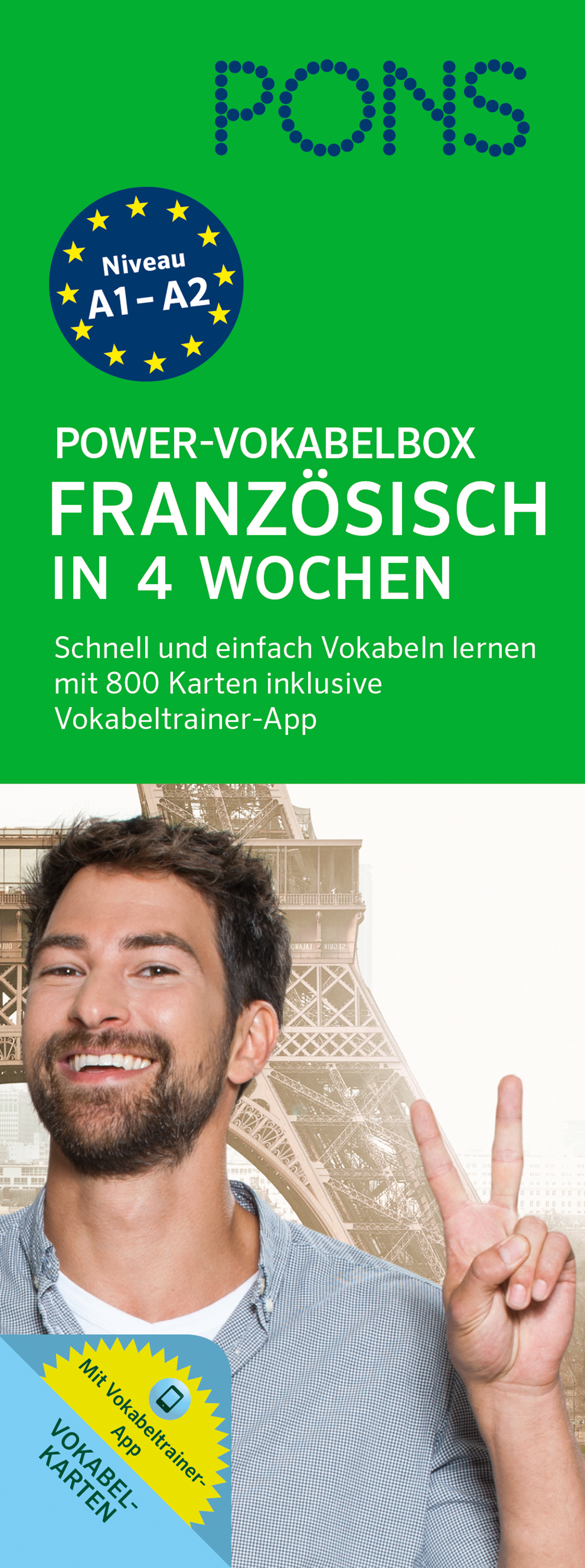 PONS Power-Vokabelbox Französisch in 4 Wochen Werbung für eine französische Vokabel-Lernbox von PONS mit einem lächelnden Mann und dem Eiffelturm, mit einem Text zum Französischlernen in 4 Wochen auf A1-A2-Niveau.