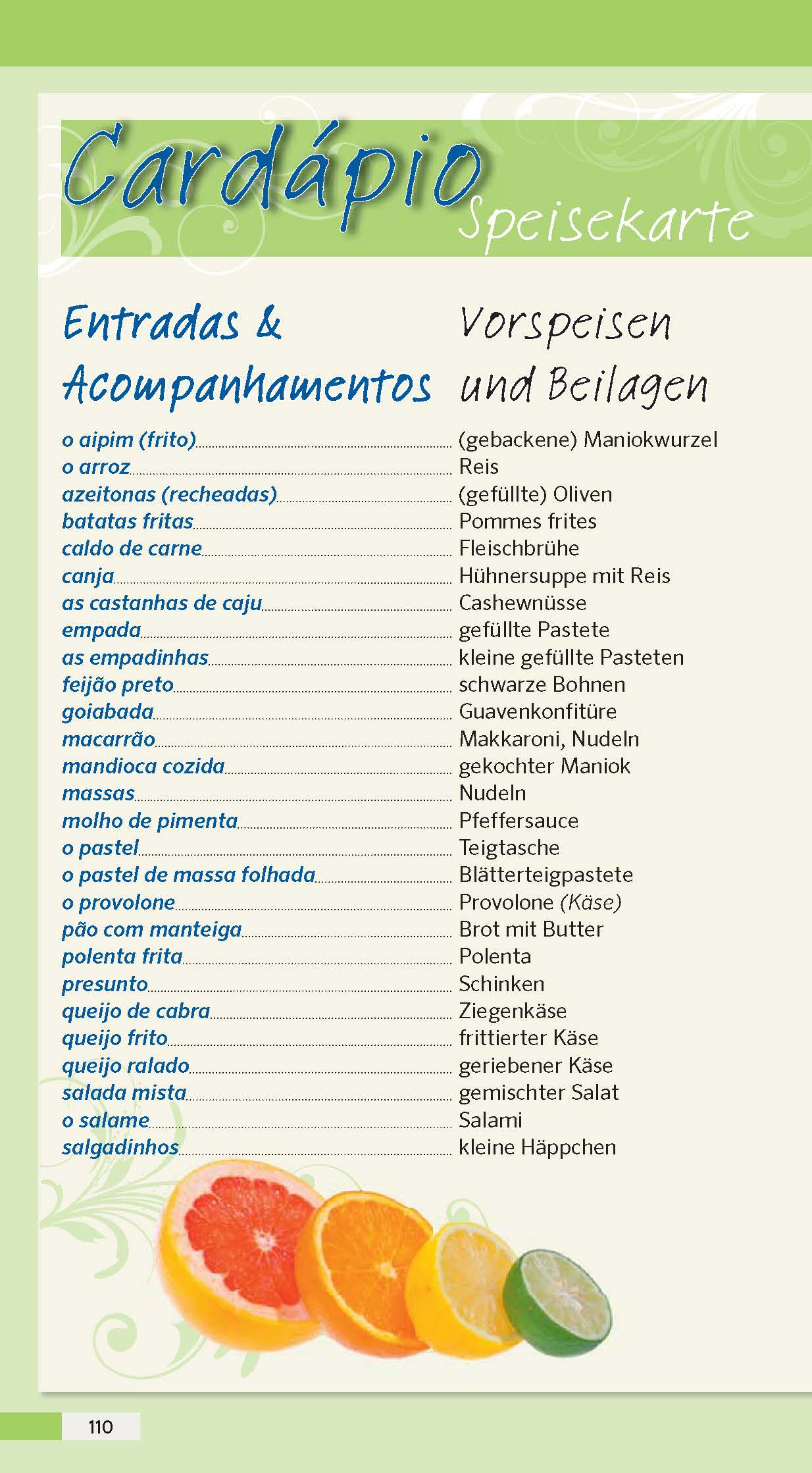 Eine zweisprachige Speisekarte listet verschiedene Vorspeisen und Beilagen in Portugiesisch und Deutsch auf, mit farbigem Text und einem gelb-grünen Design-Hintergrund.