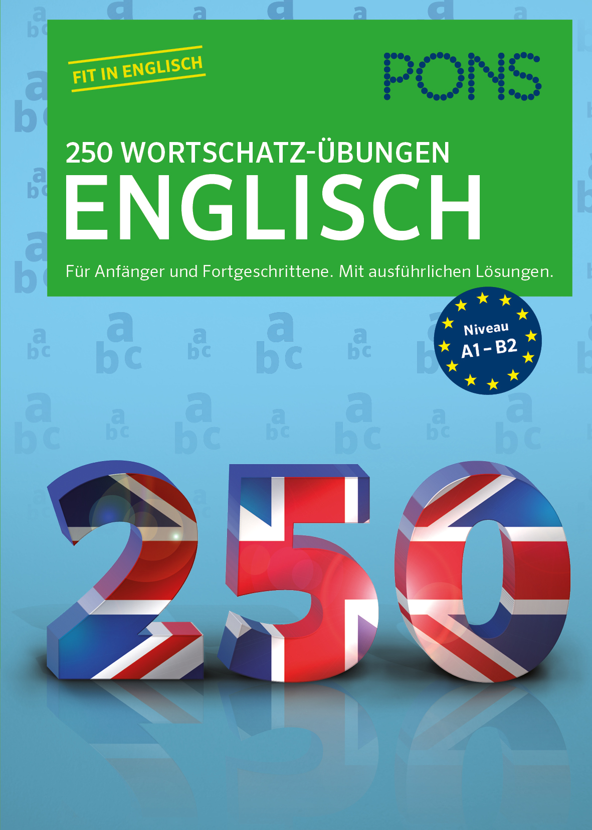 Buchumschlag für PONS 250 Wortschatz-Übungen Englisch mit großen Zahlen 250 im Design der britischen Flagge, mit Angabe der Wortschatz-Übungen für die Niveaustufen A1-B2.